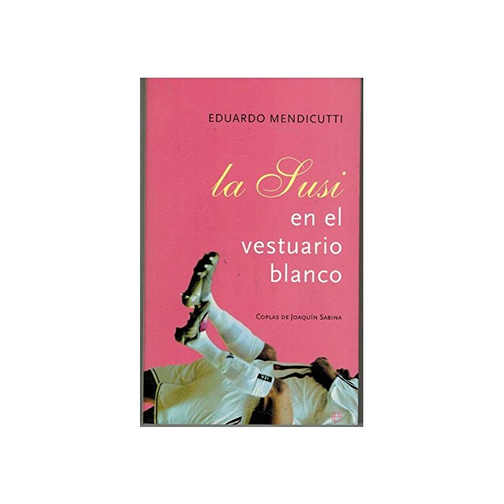 La Susi En El Vestuario Blanco (Primera edición)